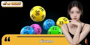 Cách Chơi Đề Chạm – Chiến Thuật Soi Số Hiệu Quả Theo Ngày