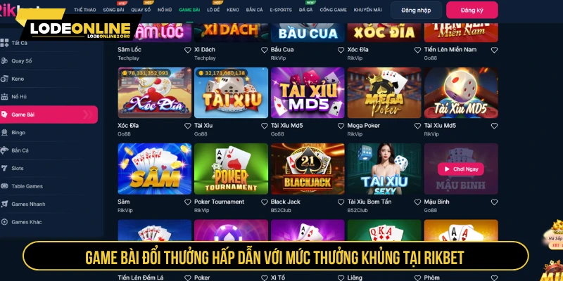 Game bài đổi thưởng hấp dẫn với mức thưởng khủng tại RIKBET